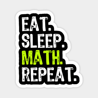 Eat Sleep Math Repeat Funny Teacher Cool Lover Gift Magnet