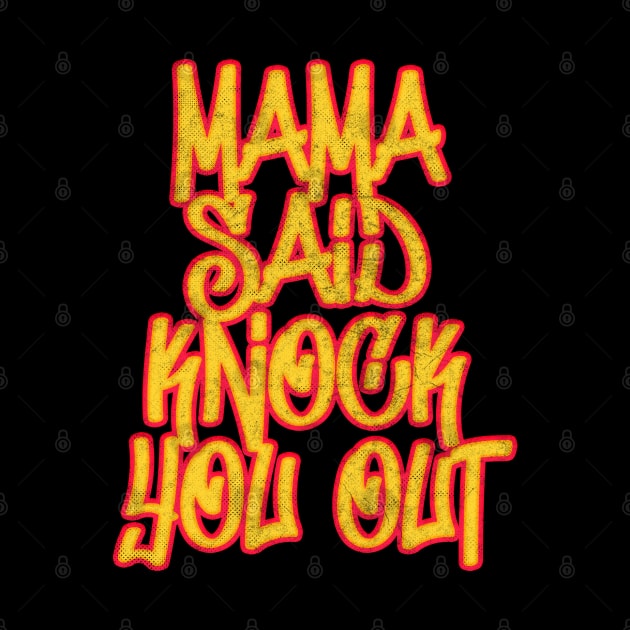 Mama Said Knock You Out / Classic Hip Hop by DankFutura