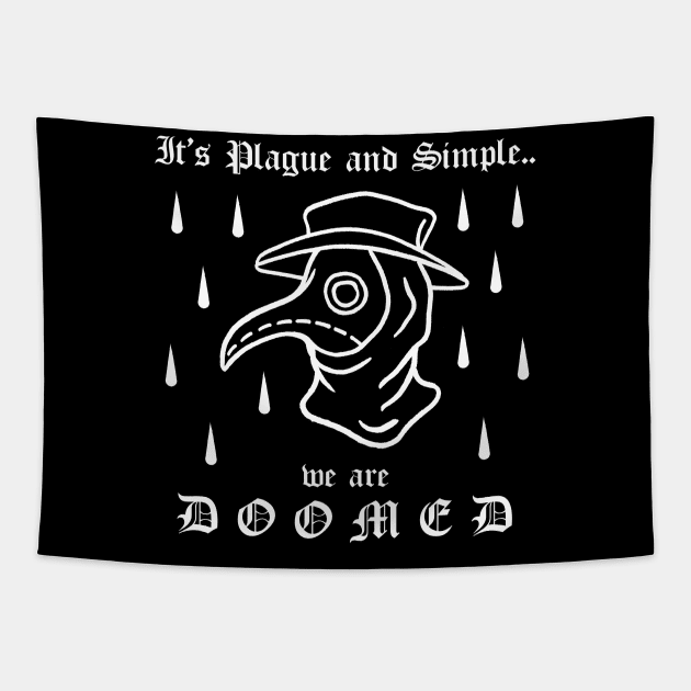 It's Plague And Simple We Are DOOMED Plague Doctor Gothic Tattoo Tapestry by btcillustration