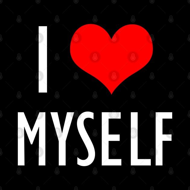 I Love Myself ❤ Self Love Design (white) by Everyday Inspiration