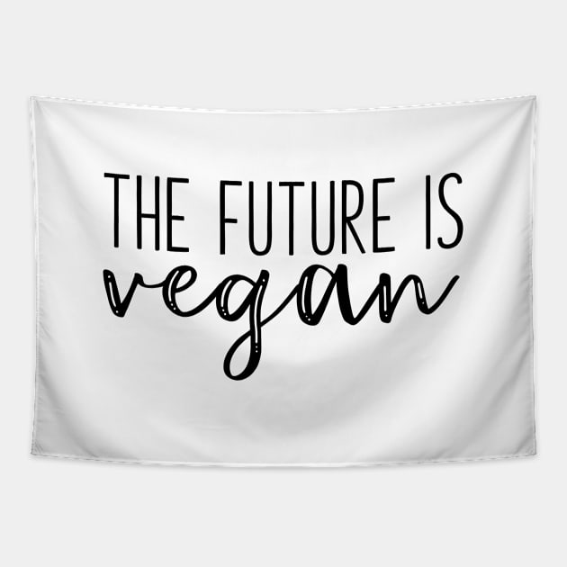 The future is vegan Tapestry by qpdesignco