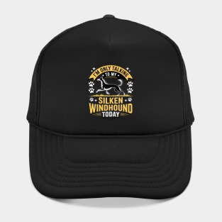 I'm Only Talking To My Silken Windhound Today Dog Lover Hat