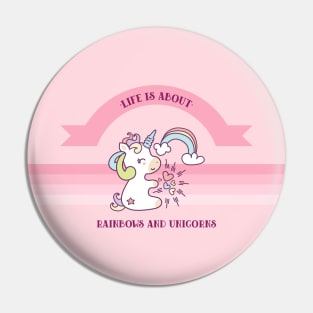 Like Is About Rainbows And Unicorns Pin