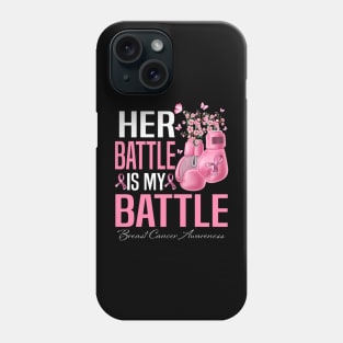 Her Battle Is My Battle Breast Cancer Awareness Boxing Gloves Phone Case