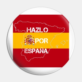 Hazlo por España! Do it for Spain original meme design Pin