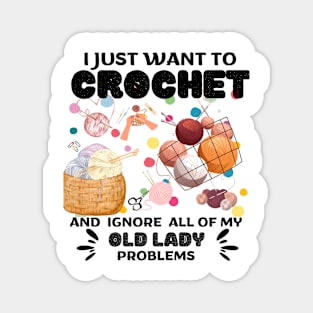 I JUST WANT TO CRỌHET Magnet