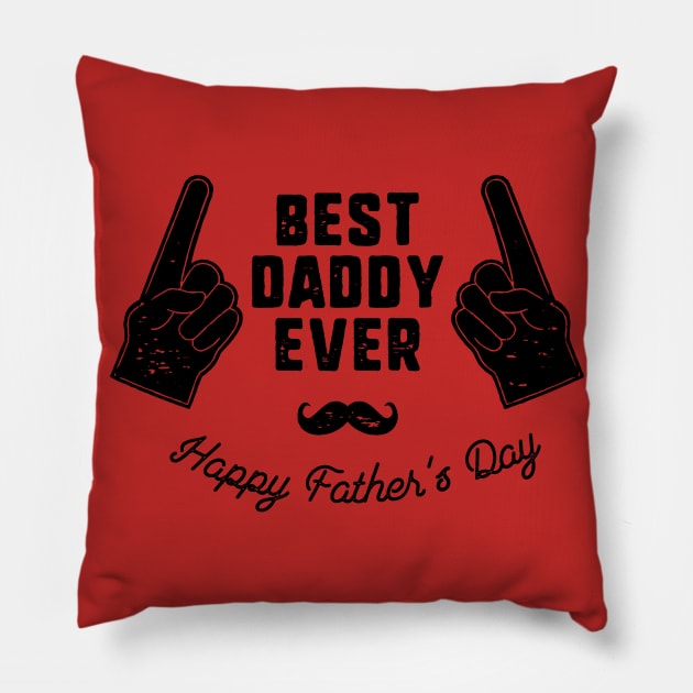 Best Daddy Ever Pillow by busines_night