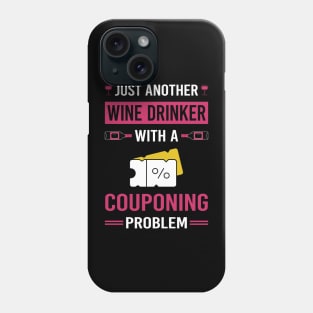 Wine Drinker Couponing Coupon Coupons Couponer Phone Case