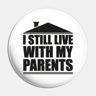 I still live with my parents Pin