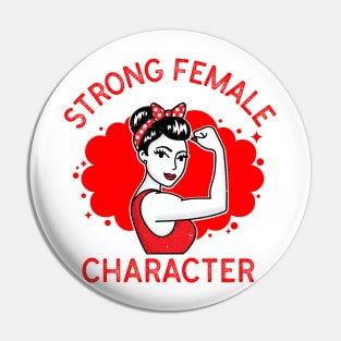 Strong Female Character Pin