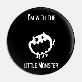 Halloween Monster— I’m with the Little Monster Pin