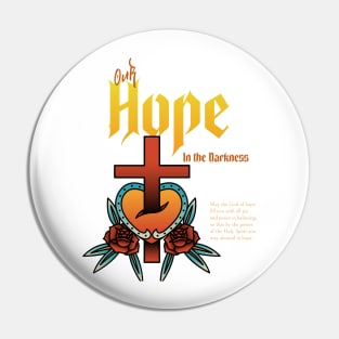 Our Hope In The Darkness Christian Pin