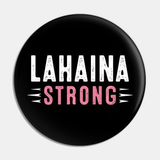 Pray for Lahaina Maui Hawaii Strong Pin