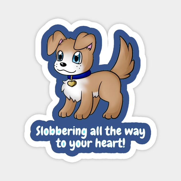 Slobbering all the way to your heart! Magnet by Nour