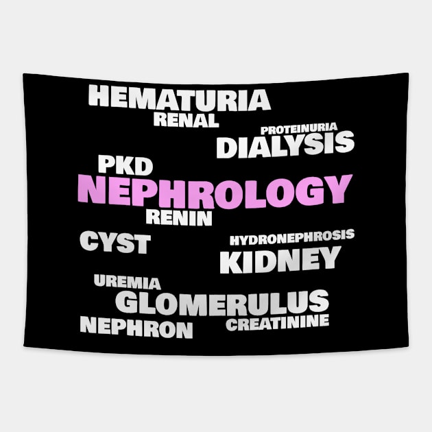 Nephrologists' favorite words, pink Tapestry by MedicineIsHard