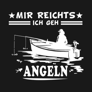 Mir Reichts Ich geh Angeln Angler T-Shirt