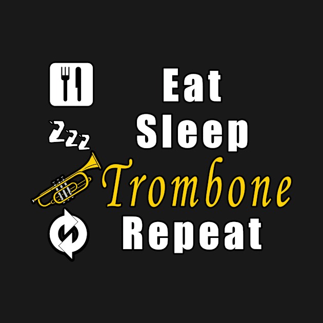 Eat Sleep Trombone Repeat by Mamon