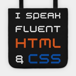 Funny web designer - I speak fluent HTML and CSS Tote