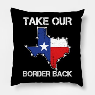 Take Our Border Back | I Stand With Texas Pillow