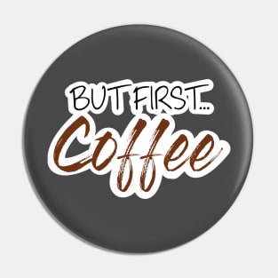 But first... coffee Pin