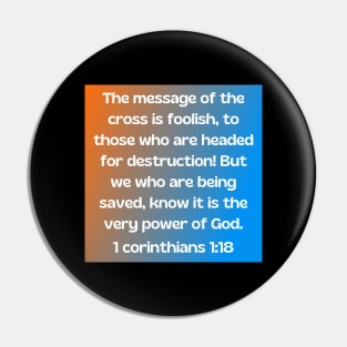 Bible Verse 1 Corinthians 1:18 | Christian Pin