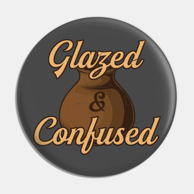 Pottery " Glazed And Confused " Pin by Design Seventytwo