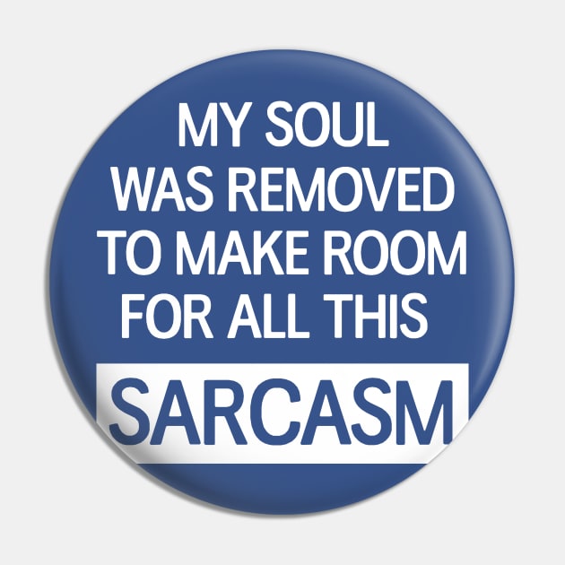 My soul was removed to make room for all this sarcasm Pin by Portals