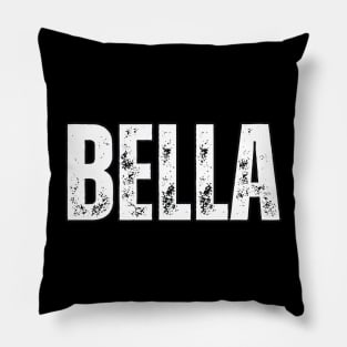 Bella Name Gift Birthday Holiday Anniversary Pillow