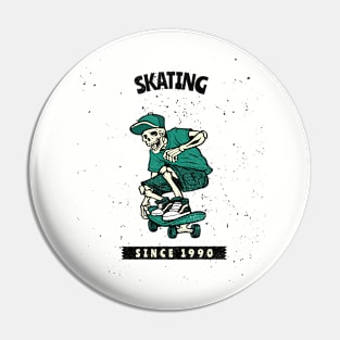 Skating Since 1990 Pin