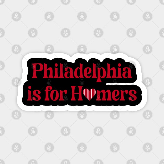 Philadelphia is for HOMERS, Phillies Red October Baseball Magnet by FanSwagUnltd