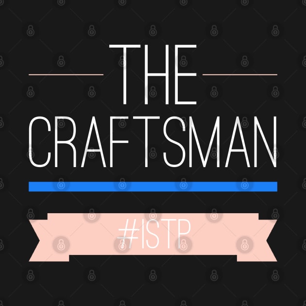 ISTP The Craftsman by coloringiship