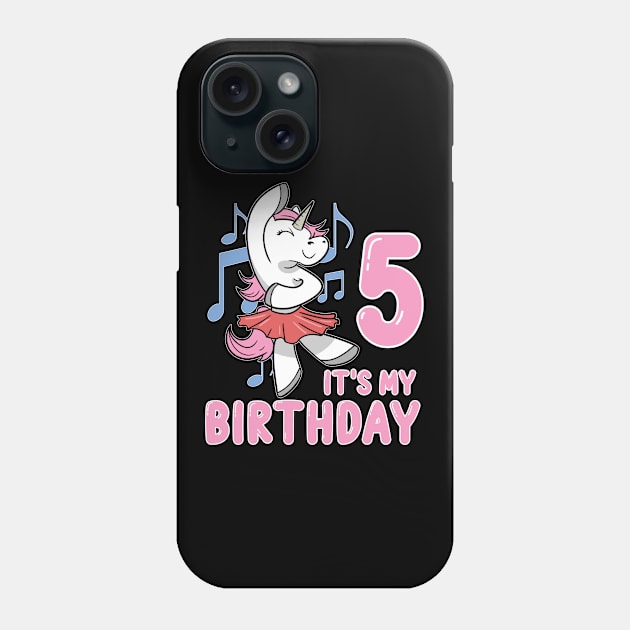 It's my Fifth Birthday Unicorn Ballerina Phone Case by ModernMode