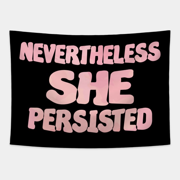 Nevertheless She Persisted Pink Tapestry by lisalizarb
