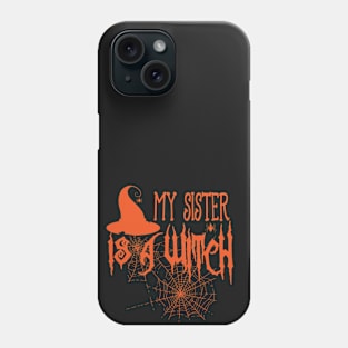 My Sister Is A Witch Phone Case