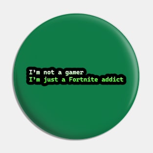 Game addict Pin