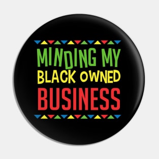 minding my black owned business Pin