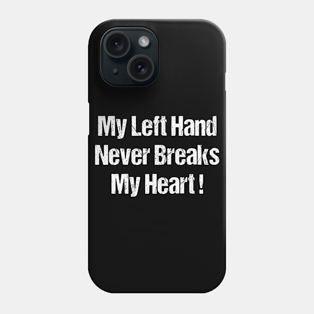 Masturbation Never Breaks your Heart Phone Case by TellingTales