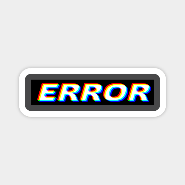 Error Magnet by lilwm14@gmail.com