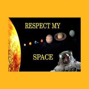 Respect My Space T-Shirt