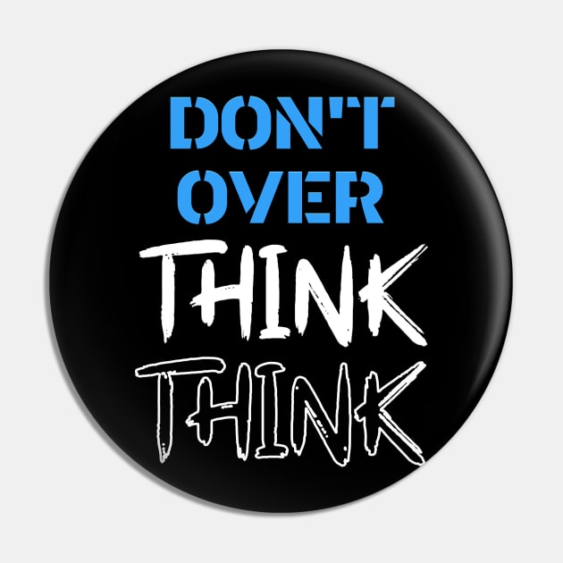 Free Your Mind - Think Again - Don't Overthink Pin by Salaar Design Hub