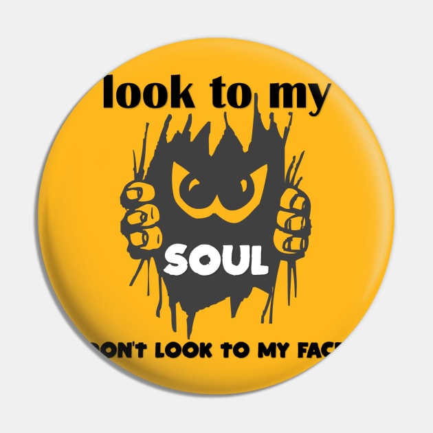 look to my soul don't look to my face t-shirt 2020 Pin by Gemi 