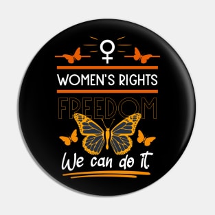 women's rights freedom we can do it 04 Pin
