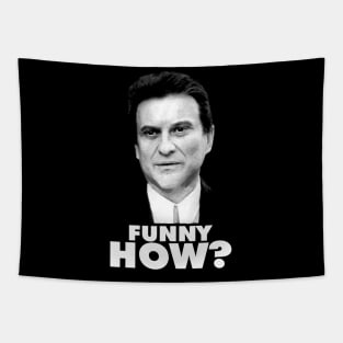 Funny How? Goodfellas Joe Pesci Tapestry