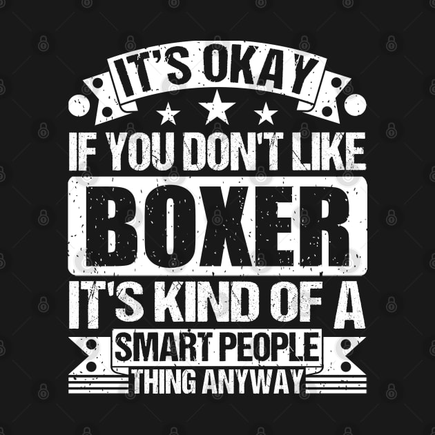 It's Okay If You Don't Like Boxing It's Kind Of A Smart People Thing Anyway Boxing Lover by Benzii-shop 