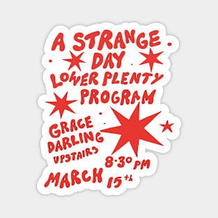 a strange day lower plenty program Magnet