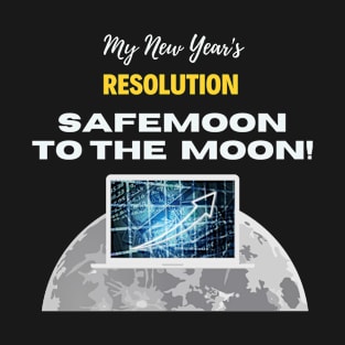 Safemoon To The Moon New Year’s Resolution - Safemoon Crypto Cryptocurrency Blockchain Computer T-Shirt