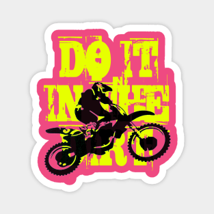 Do It In The Dirt Motorcross Silhouette Yellow Text Magnet