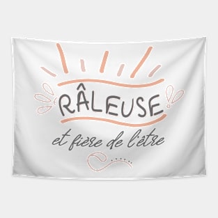 raleuse et fiere de l'etre Tapestry