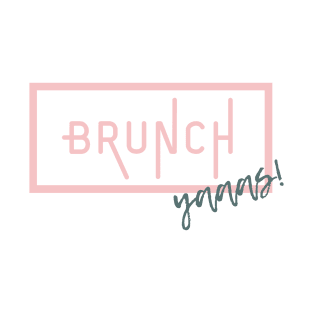 Brunch Yaaas! T-Shirt