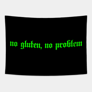 no gluten, no problem (green text) Tapestry